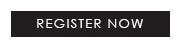 REGISTER NOW